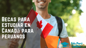 Becas para estudiar en Canadá para peruanos