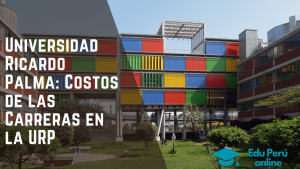Universidad Ricardo Palma Costos de las Carreras en la URP