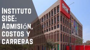 Instituto SISE Admisión, costos y carreras