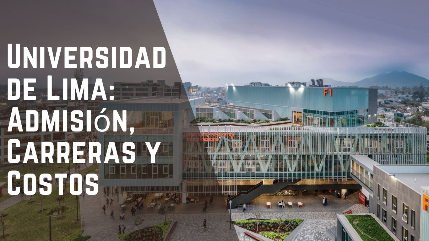 Universidad de Lima Admisión, Carreras y Costos